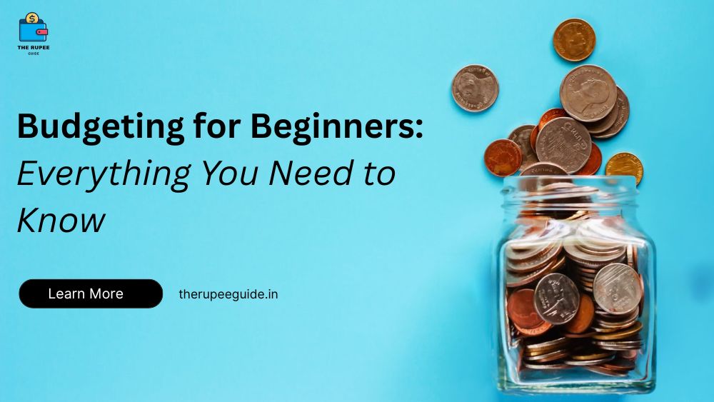 Read more about the article Budgeting for Beginners: Everything You Need to Know