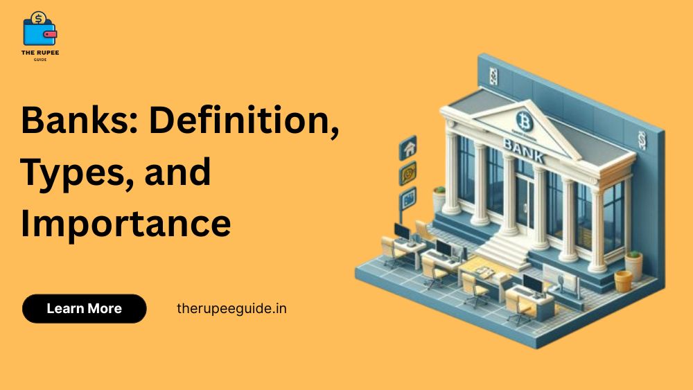 Read more about the article Banks: Definition, Types, and Importance